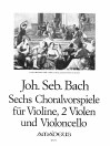 BACH J.S. 6 Choral preludes - Score & Parts