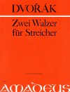 DVORAK 2 Walzer für Streichquartett op. 54/1+4