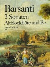 BARSANTI 2 Sonaten op.2/1-2 für Altblockflöte u.Bc