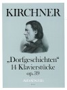 KIRCHNER ”Dorfgeschichten” 14 Klavierstücke op. 
