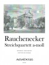 RAUCHENECKER 3. String quartet in a minor