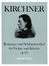KIRCHNER Romance and Lullaby op.63, 82, 86/5