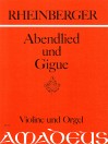 RHEINBERGER Abendlied und Gigue op. 150/ 2 und 3