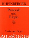 RHEINBERGER Pastorale und Elegie op. 150/ 4 und 5