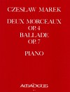 MAREK Deux morceaux, op. 4 und Ballade, op. 7